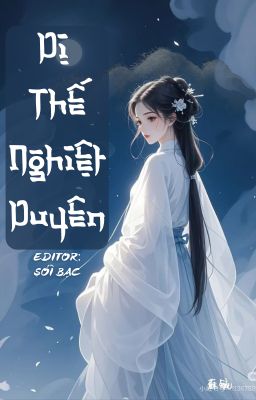 [BHTT] [EDIT] [HOÀN] DỊ THẾ NGHIỆT DUYÊN