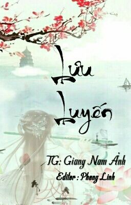 [BHTT - EDIT - HOÀN] Lưu Luyến - Giang Nam Ảnh