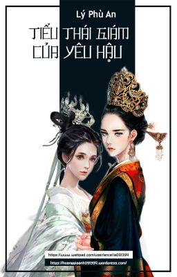 [BHTT - EDIT - HOÀN] TIỂU THÁI GIÁM CỦA YÊU HẬU