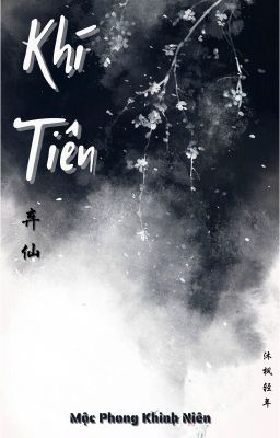 [BHTT - EDIT] Khí Tiên - Mộc Phong Khinh Niên