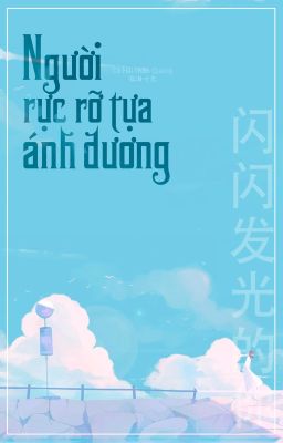 [BHTT] [EDIT] Người Rực Rỡ Tựa Ánh Dương - Cô Hải Thốn Quang