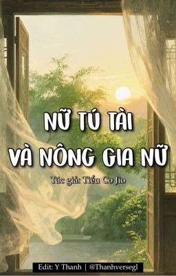 [BHTT - EDIT] Nữ Tú Tài Và Nông Gia Nữ (Futa)