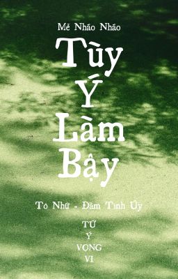 [BHTT - EDIT] TÙY Ý LÀM BẬY - MỄ NHÁO NHÁO