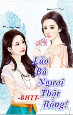 [BHTT][Hoàn][HĐ][TrinhThám] Lão Bà Ngươi Thật Bổng!