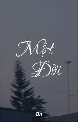 [BHTT] Một đời