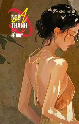 [BHTT - QT] Ngộ A thành A - Bế Thủy