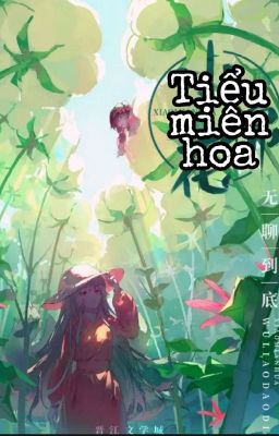 [BHTT] [QT] Tiểu Miên Hoa - Vô Liêu Đáo Để