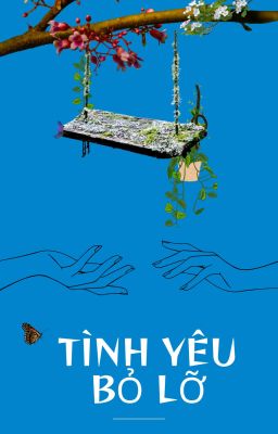 [BHTT] TÌNH YÊU BỎ LỠ