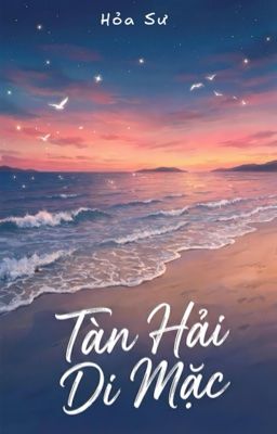[BHTT][Tự] Tàn Hải Di Mặc
