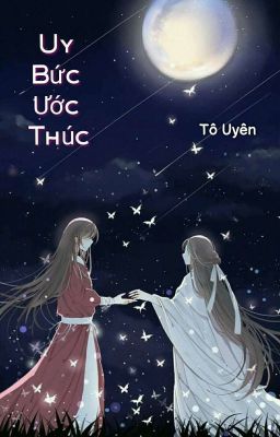 [BHTT - Tự viết] (Hoàn) Uy Bức Ước Thúc  - Tô Uyên