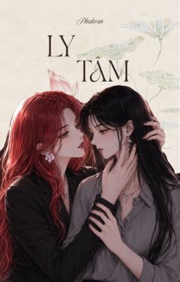 [BHTT - Tự Viết] Ly Tâm