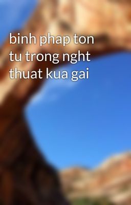 binh phap ton tu trong nght thuat kua gai