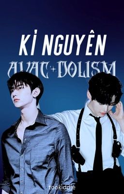 [BinHao] Kỉ Nguyên Avac-dolism