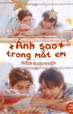 [BKPP|Hoàn] Ánh Sao Trong Mắt Em