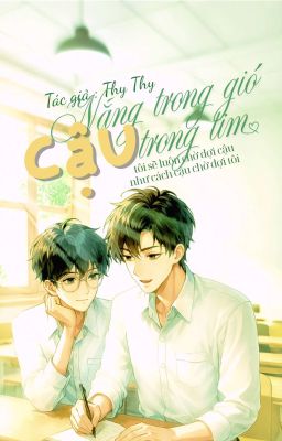 [ BL ] Nắng trong gió , cậu trong tim - Thy Thy 