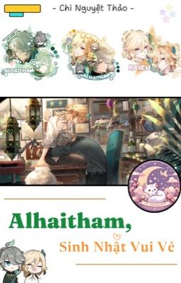 [BL/Shortfic] ALHAITHAM, SINH NHẬT VUI VẺ