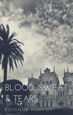 Blood Sweat & Tears