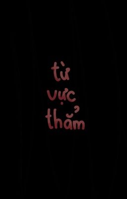 [bmas/cb] Từ vực thẳm...