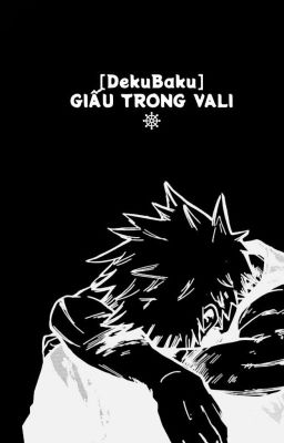 | Bnha | DekuBaku | Giấu Trong Vali