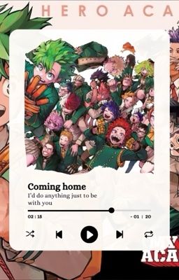 [ BNHA ] 𝐂𝐨𝐦𝐢𝐧𝐠 𝐇𝐨𝐦𝐞