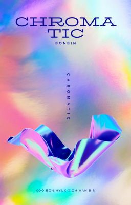 Bonbin | Chromatic | Smut [changed version]