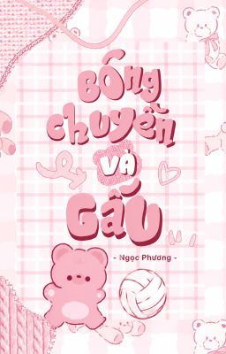 BÓNG CHUYỀN VÀ GẤU