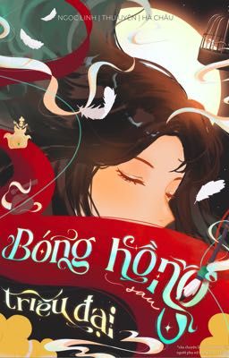 BÓNG HỒNG SAU TRIỀU ĐẠI - Cảm hứng lịch sử