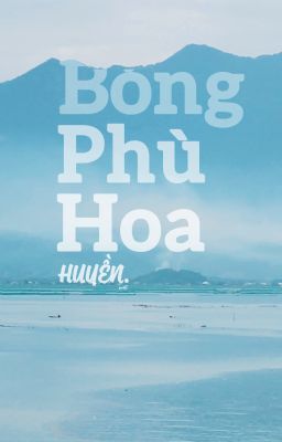 BÓNG PHÙ HOA