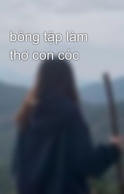 bông tập làm thơ con cóc