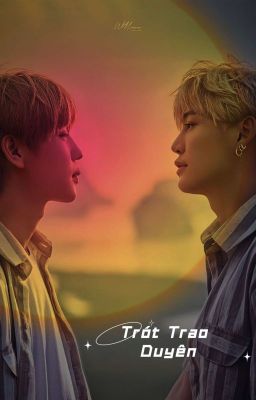 ( BounPrem ) Trót Trao Duyên