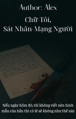 (boylove) Chữ - Tôi, Sát Nhân - Mạng Người