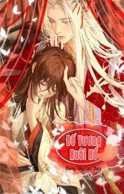 [Boylove] Đế Vương Nuôi Hồ