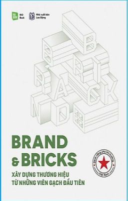 BRAND AND BRICKS - xây dựng thương hiệu từ những viên gạch đầu tiên