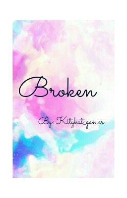 Broken