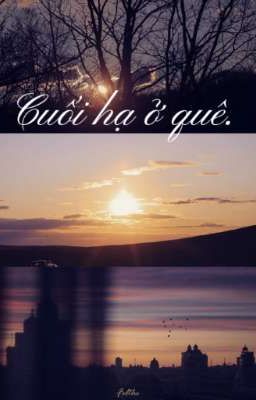 [ BTS | SEVENTEEN  ] . Cuối hạ ở quê. 