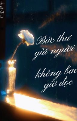 Bức thư gửi người không bao giờ đọc