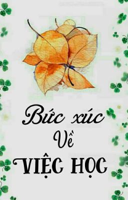 Bức Xúc Về Việc Học