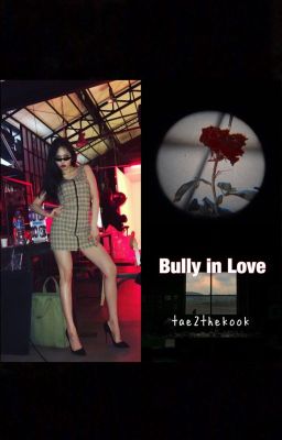 Bully in love || vkook