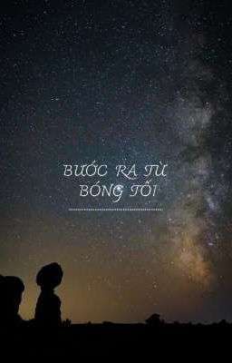 Bước ra từ bóng tối