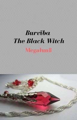 Burvība ♠ The Black Witch
