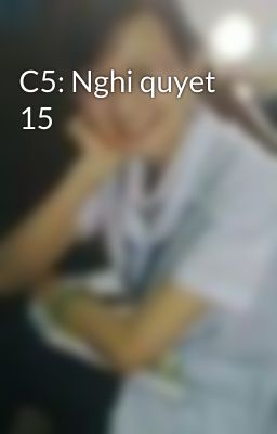 C5: Nghi quyet 15