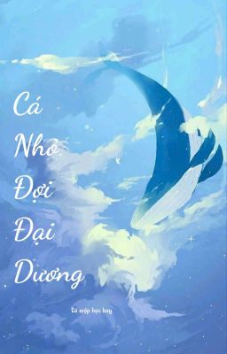 Cá Nhỏ Đợi Đại Dương 