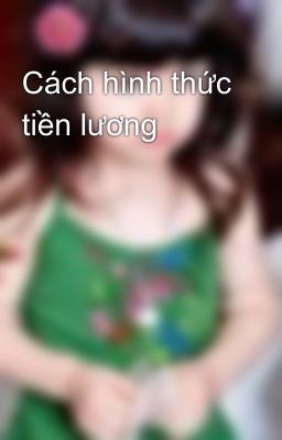 Cách hình thức tiền lương