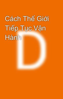 Cách Thế Giới Tiếp Tục Vận Hành 