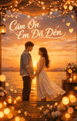 Cảm Ơn Em Đã Đến