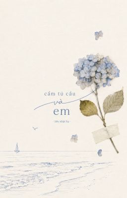 Cẩm tú cầu và em