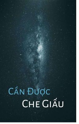 Cần Được Che Giấu 