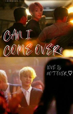Can I Come Over?