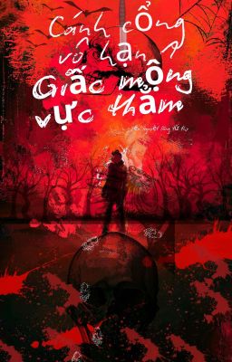 cánh cổng vô hạn 1 [Giấc Mộng Vực Thẳm]