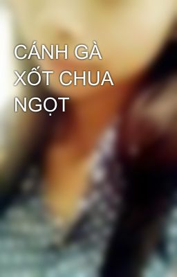 CÁNH GÀ XỐT CHUA NGỌT